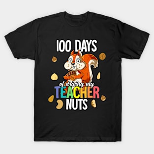 100 Days Of Driving My Teacher Nuts T-Shirt